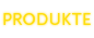 Produkte
